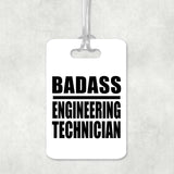 Badass Engineering Technician - Luggage Bag Tag