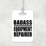 Badass Equipment Repairer - Luggage Bag Tag