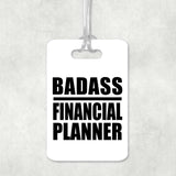 Badass Financial Planner - Luggage Bag Tag