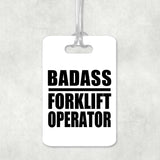 Badass Forklift Operator - Luggage Bag Tag