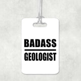 Badass Geologist - Luggage Bag Tag