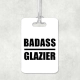 Badass Glazier - Luggage Bag Tag