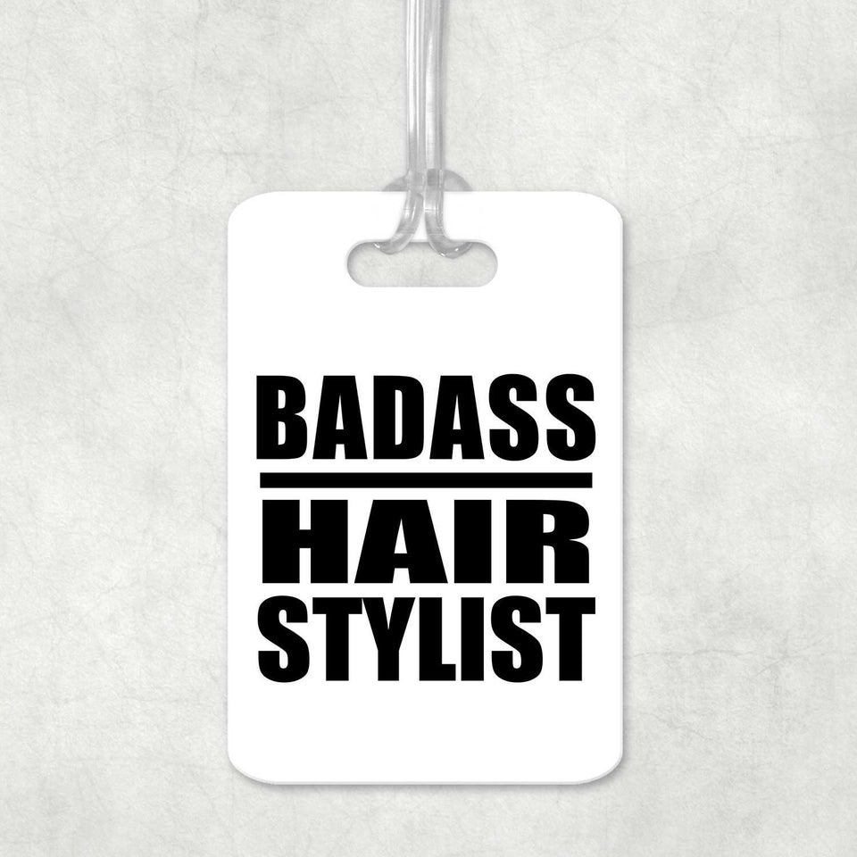 Badass Hair Stylist - Luggage Bag Tag