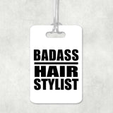Badass Hair Stylist - Luggage Bag Tag