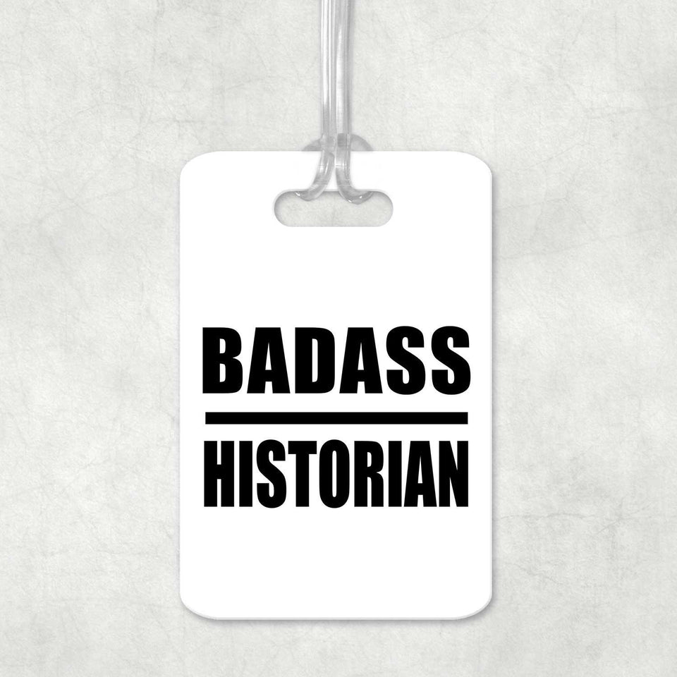 Badass Historian - Luggage Bag Tag