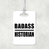 Badass Historian - Luggage Bag Tag