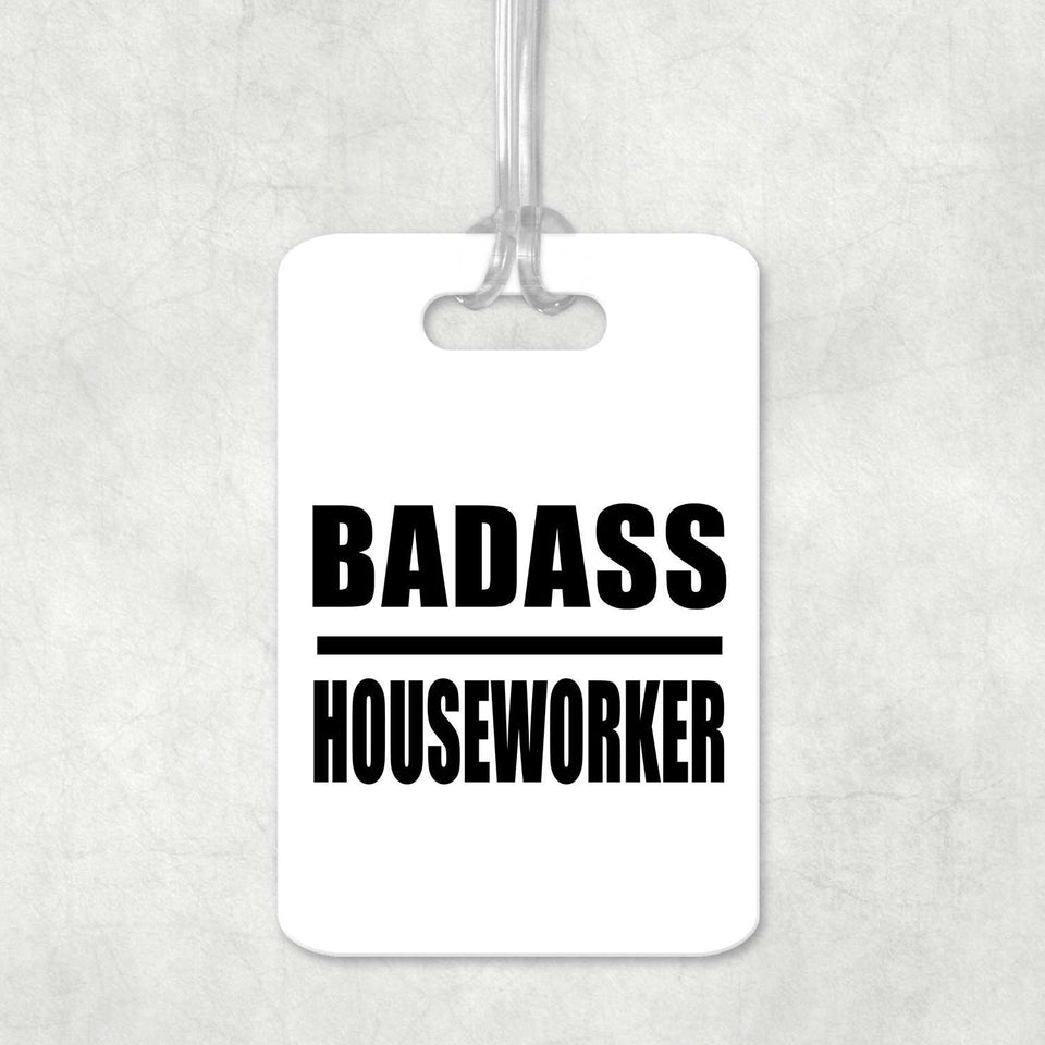 Badass Houseworker - Luggage Bag Tag