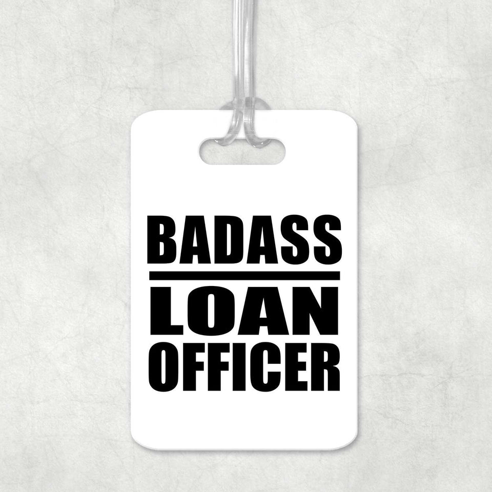 Badass Loan Officer - Luggage Bag Tag