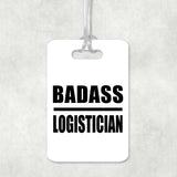 Badass Logistician - Luggage Bag Tag