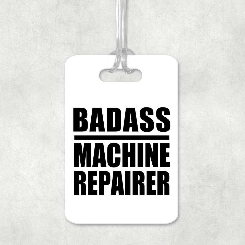Badass Machine Repairer - Luggage Bag Tag