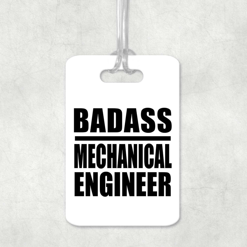 Badass Mechanical Engineer - Luggage Bag Tag