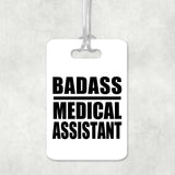 Badass Medical Assistant - Luggage Bag Tag