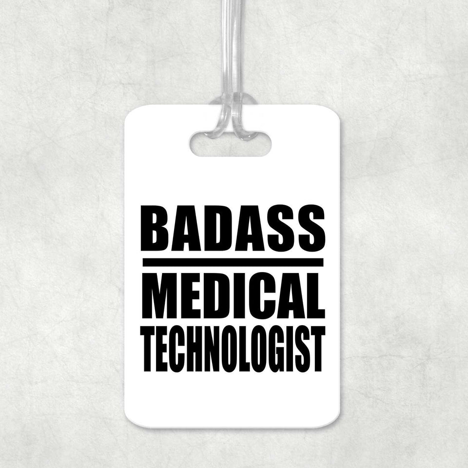 Badass Medical Technologist - Luggage Bag Tag