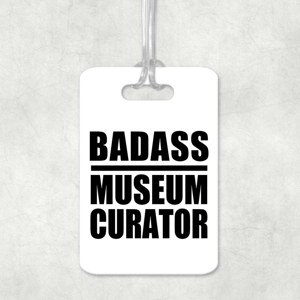 Badass Museum Curator - Luggage Bag Tag