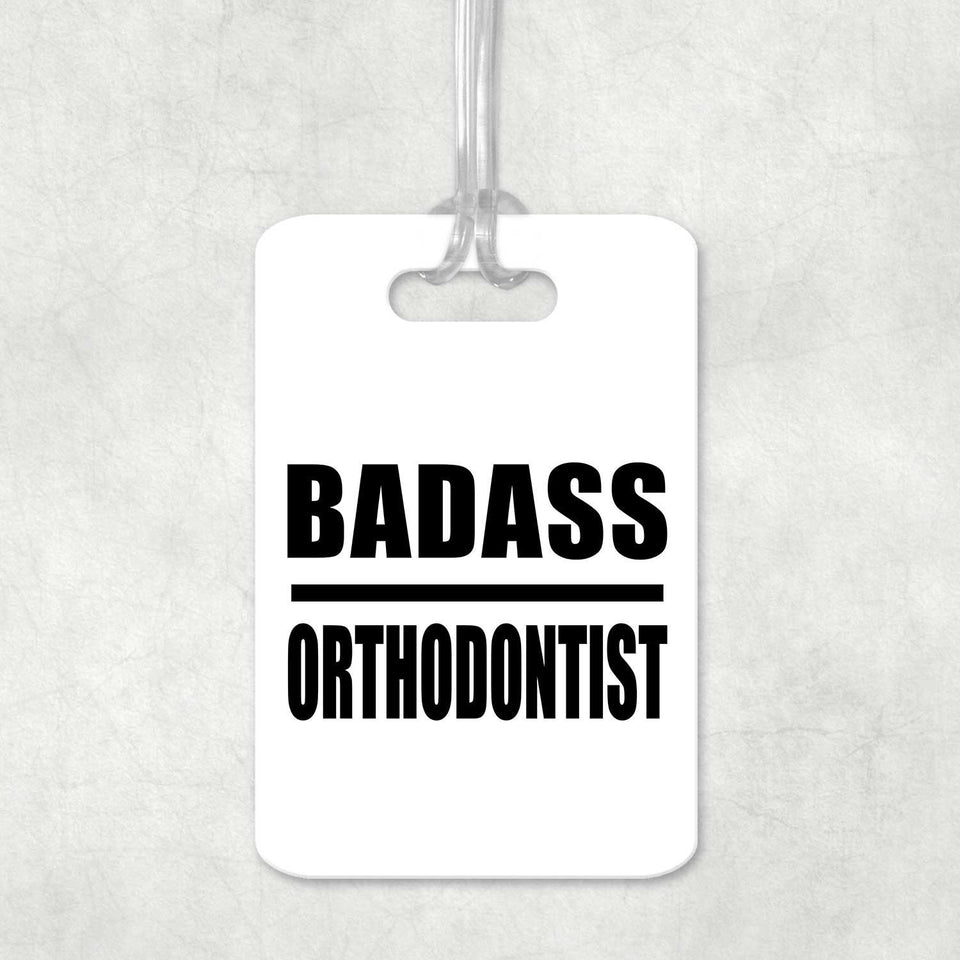 Badass Orthodontist - Luggage Bag Tag
