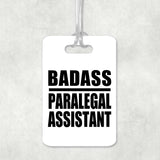 Badass Paralegal Assistant - Luggage Bag Tag