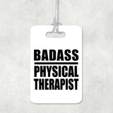 Badass Physical Therapist - Luggage Bag Tag