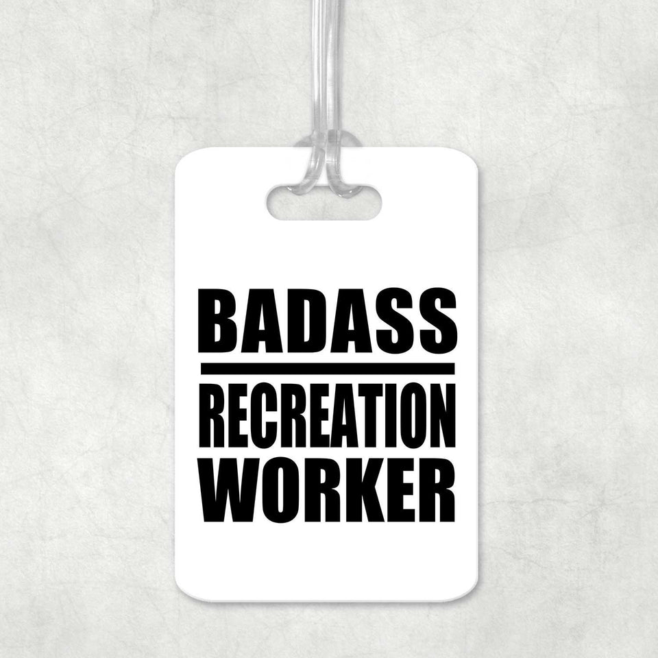 Badass Recreation Worker - Luggage Bag Tag