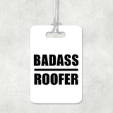 Badass Roofer - Luggage Bag Tag
