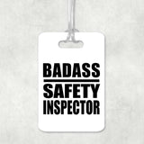 Badass Safety Inspector - Luggage Bag Tag