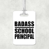 Badass School Principal - Luggage Bag Tag