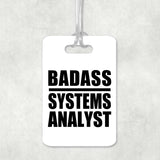 Badass Systems Analyst - Luggage Bag Tag