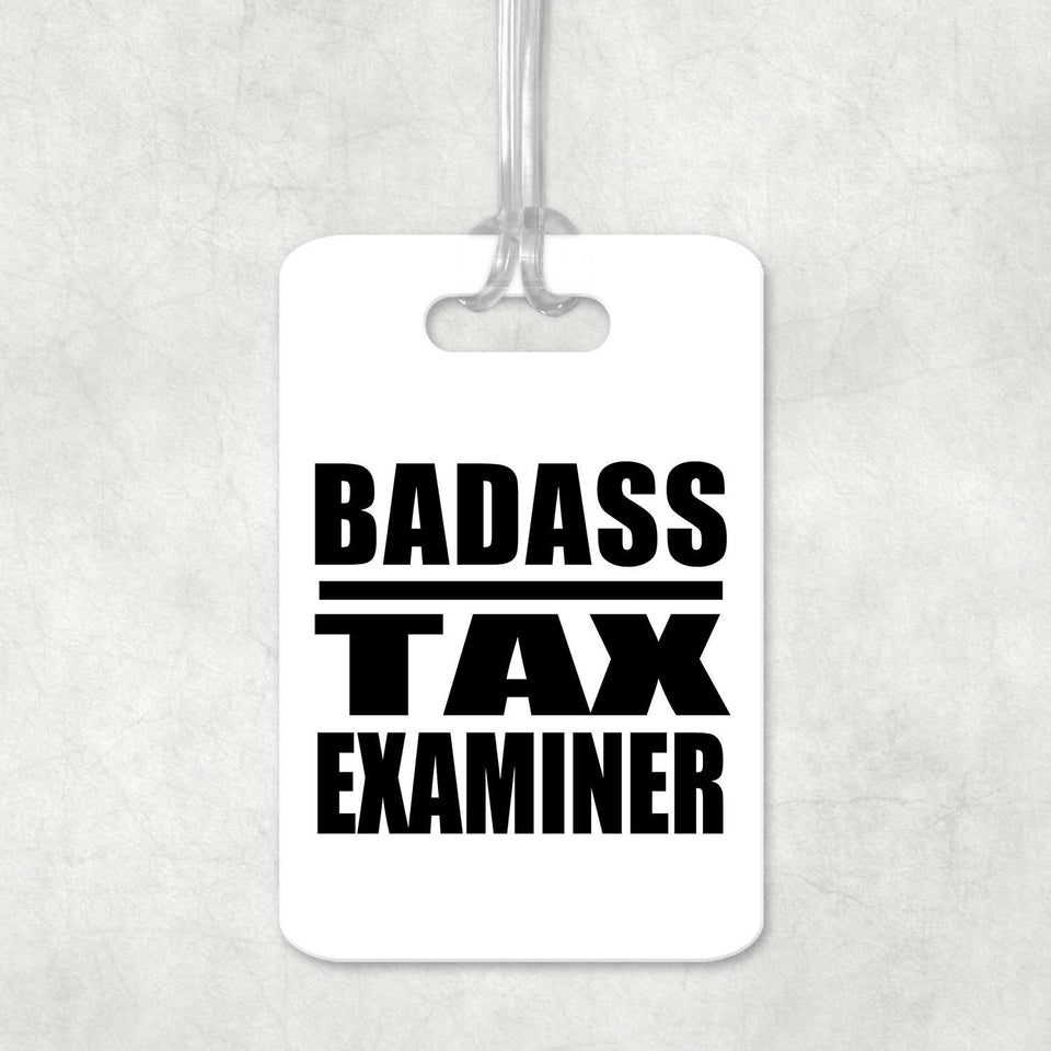 Badass Tax Examiner - Luggage Bag Tag