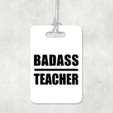 Badass Teacher - Luggage Bag Tag