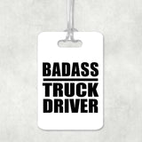 Badass Truck Driver - Luggage Bag Tag