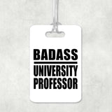 Badass University Professor - Luggage Bag Tag