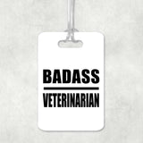 Badass Veterinarian - Luggage Bag Tag
