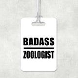 Badass Zoologist - Luggage Bag Tag