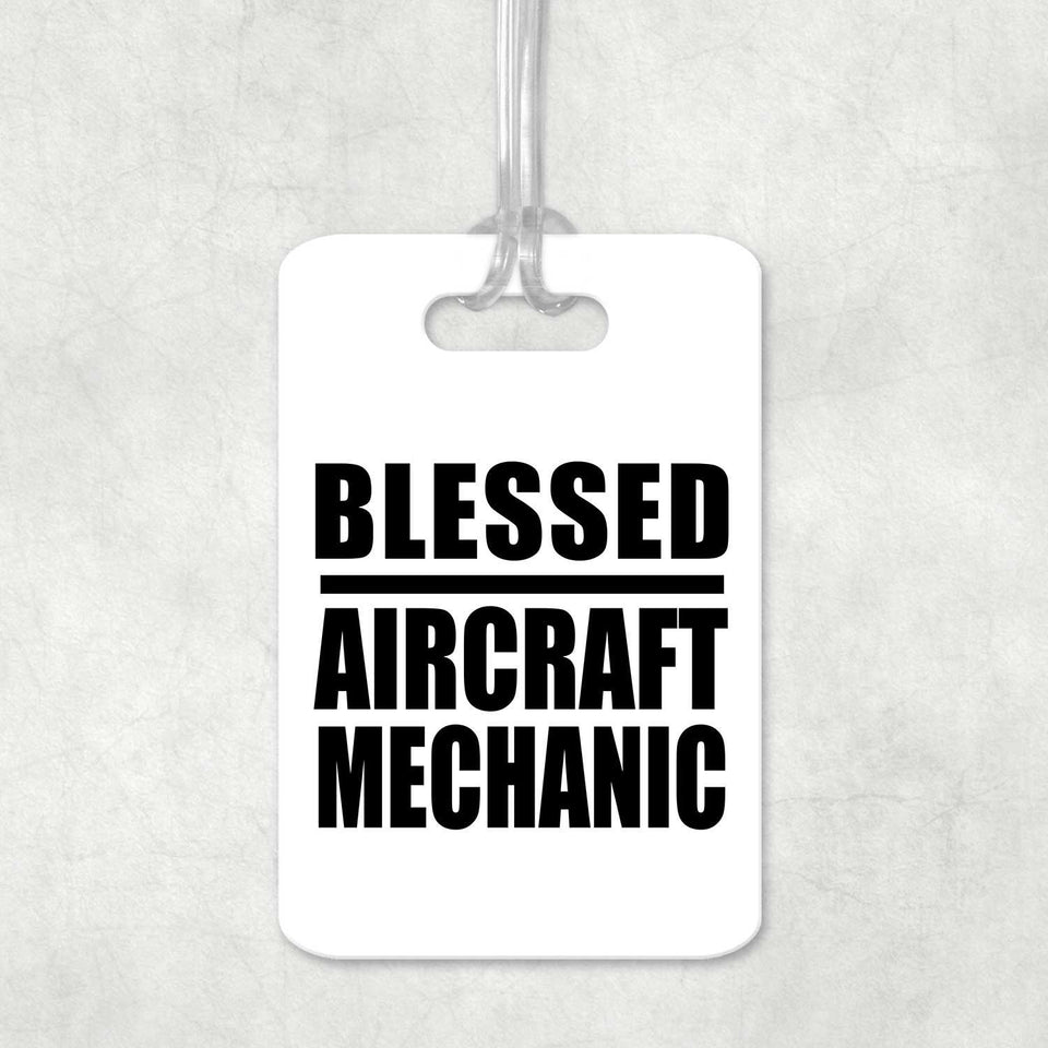 Blessed Aircraft Mechanic - Luggage Bag Tag
