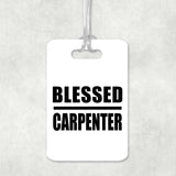 Blessed Carpenter - Luggage Bag Tag