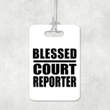 Blessed Court Reporter - Luggage Bag Tag