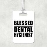 Blessed Dental Hygienist - Luggage Bag Tag