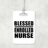 Blessed Enrolled Nurse - Luggage Bag Tag