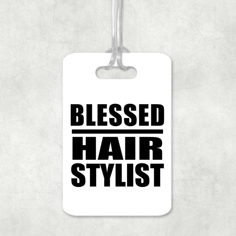 Blessed Hair Stylist - Luggage Bag Tag