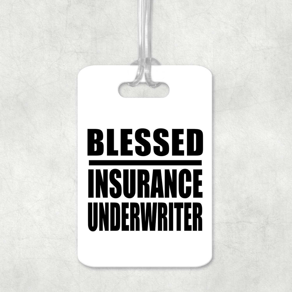 Blessed Insurance Underwriter - Luggage Bag Tag