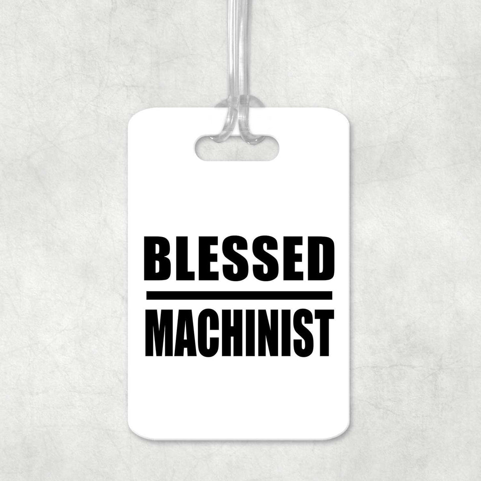 Blessed Machinist - Luggage Bag Tag