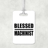 Blessed Machinist - Luggage Bag Tag