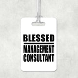 Blessed Management Consultant - Luggage Bag Tag