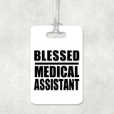 Blessed Medical Assistant - Luggage Bag Tag