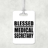 Blessed Medical Secretary - Luggage Bag Tag