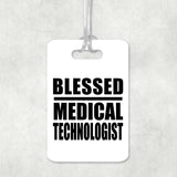 Blessed Medical Technologist - Luggage Bag Tag