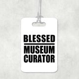 Blessed Museum Curator - Luggage Bag Tag