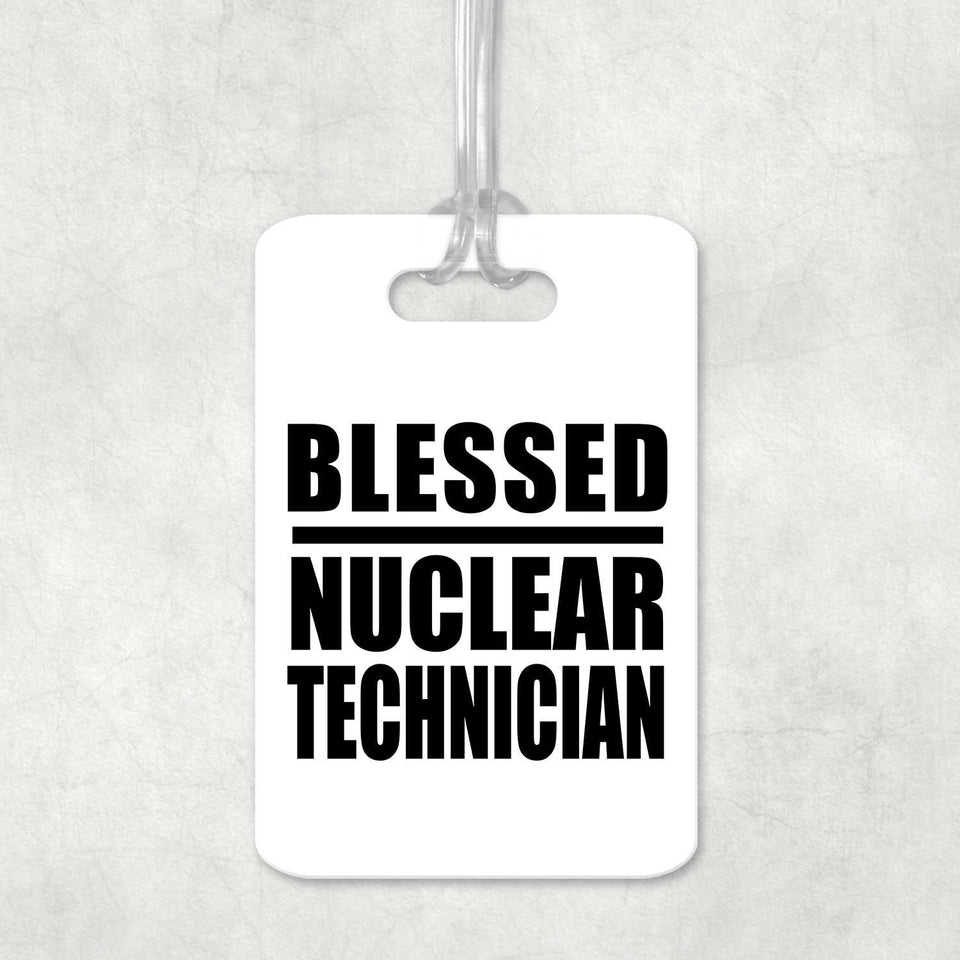 Blessed Nuclear Technician - Luggage Bag Tag