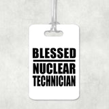 Blessed Nuclear Technician - Luggage Bag Tag