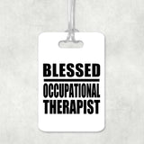 Blessed Occupational Therapist - Luggage Bag Tag