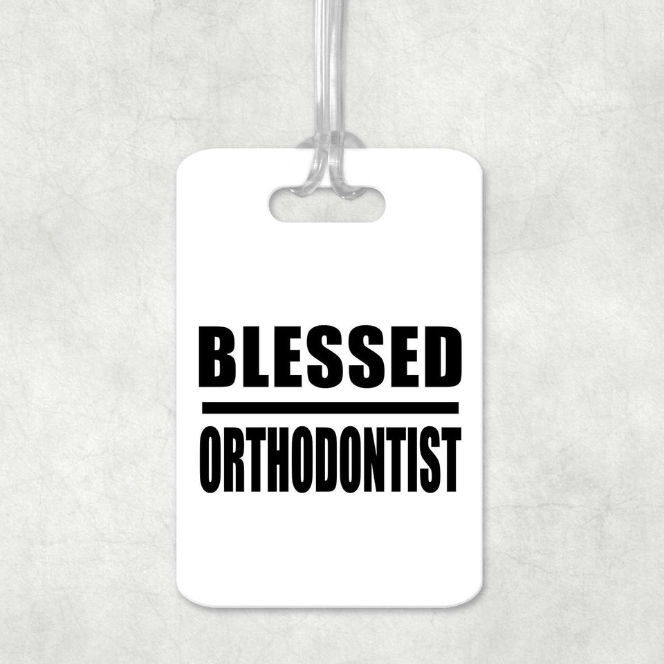 Blessed Orthodontist - Luggage Bag Tag